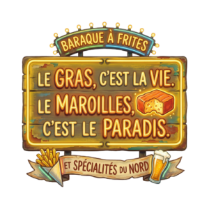 T-shirt Ch'ti Humour Maroilles - Le Gras c'est la Vie