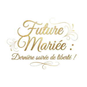T-shirt EVJF Future Mariée - Dernière Soirée de Liberté - Chic & Or
