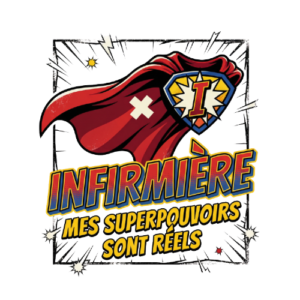 T-shirt Infirmière Super-Héroïne - Mes Superpouvoirs Sont Réels